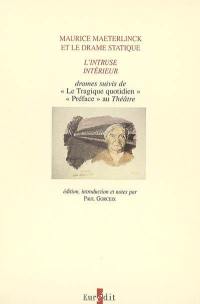 Maurice Maeterlinck et le drame statique : L'intruse, Intérieur