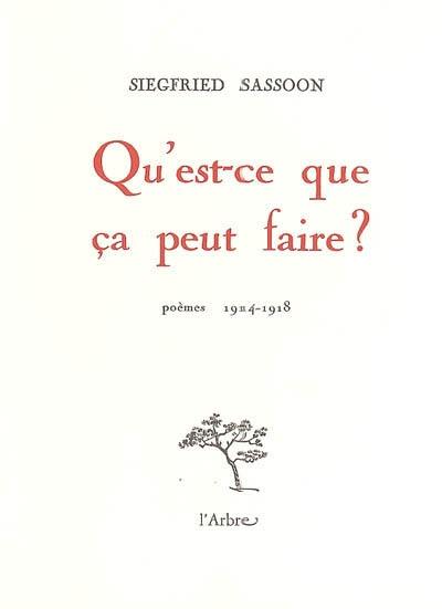 Qu'est-ce que ça peut faire ? : poèmes 1914-1918