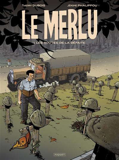 Le merlu. Vol. 1. Les routes de la défaite