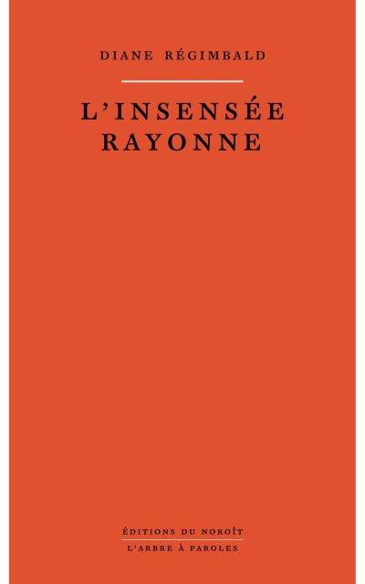 L'insensée rayonne