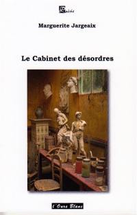 Le cabinet des désordres