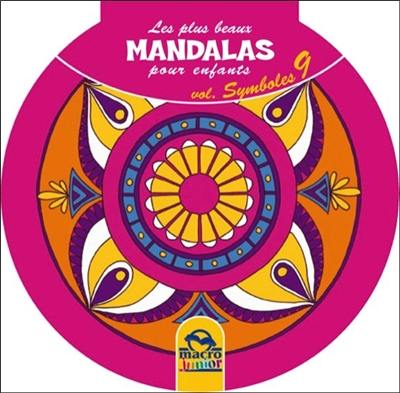 Les plus beaux mandalas pour enfants. Vol. 9. Symboles