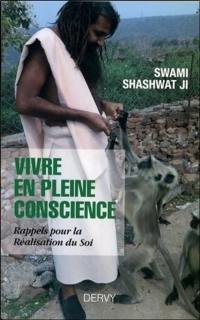 Vivre en pleine conscience : rappels pour la réalisation du soi