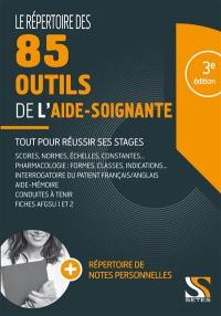 Le répertoire des 85 outils de l'aide-soignante : tout pour réussir ses stages