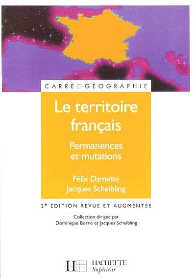 Le territoire français : permanences et mutations