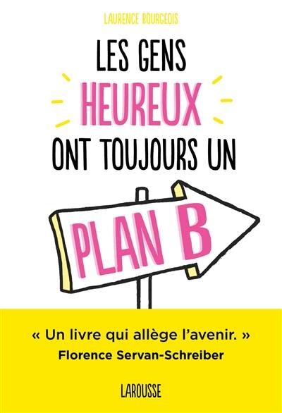 Les gens heureux ont toujours un plan B