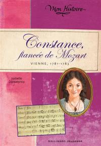 Constance, fiancée de Mozart : Vienne, 1781-1783