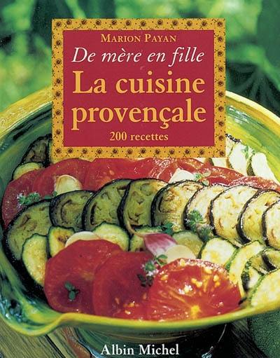 La cuisine provençale : 200 recettes