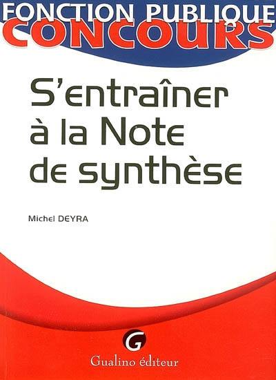 S'entraîner à la note de synthèse