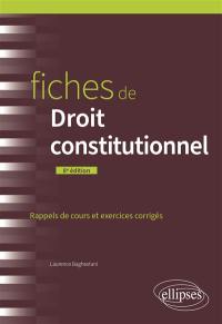 Fiches de droit constitutionnel : rappels de cours et exercices corrigés