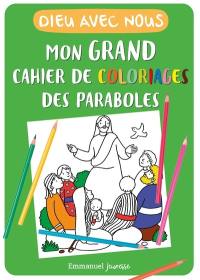 Dieu avec nous : mon grand cahier de coloriages des paraboles