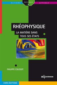 Rhéophysique : la matière dans tous ses états