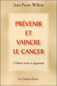 Prévenir et vaincre le cancer