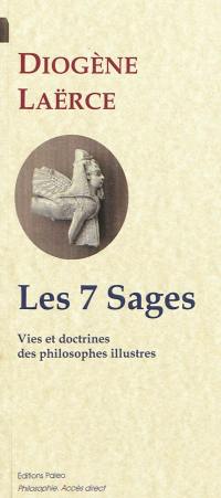 Vies et doctrines des philosophes illustres. Vol. 1. Les 7 sages