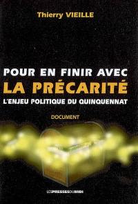 Pour en finir avec la précarité : l'enjeu politique du quinquennat : document