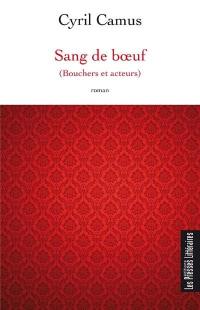 Sang de boeuf : bouchers et acteurs