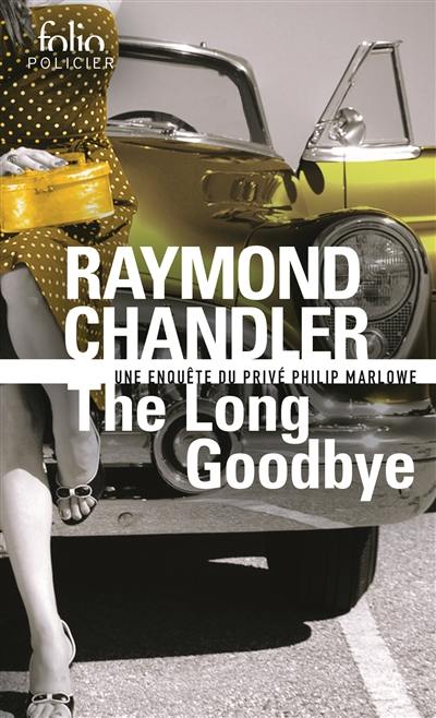 The long goodbye : une enquête du privé Philip Marlowe