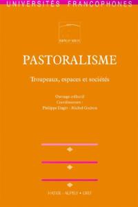 Pastoralisme : troupeaux, espaces et sociétés