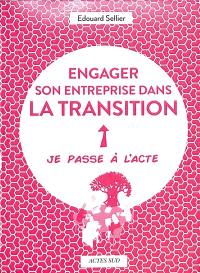 Engager son entreprise dans la transition