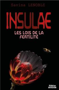 Insulae. Vol. 2. Les lois de la fertilité