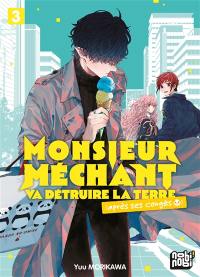 Monsieur Méchant va détruire la Terre (après ses congés). Vol. 3