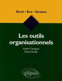 Les outils organisationnels