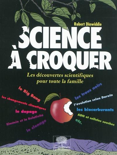 Science à croquer : les découvertes scientifiques pour toute la famille