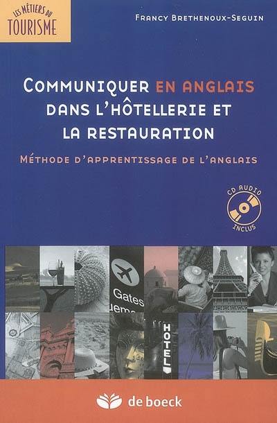 Communiquer en anglais dans l'hôtellerie et la restauration : méthode d'apprentissage de l'anglais