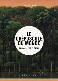 Le crépuscule du monde