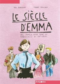 Le siècle d'Emma : une famille suisse dans les turbulences du XXe siècle