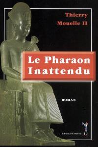 Le pharaon inattendu