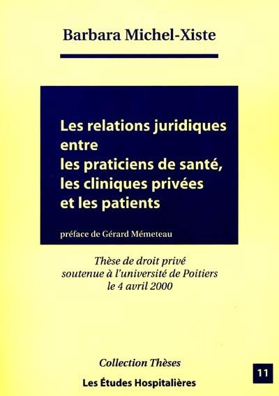 Les relations juridiques entre les praticiens de santé, les cliniques privées et les patients