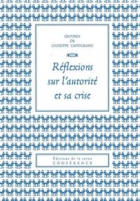 Oeuvres de Giuseppe Capograssi. Réflexions sur l'autorité et sa crise