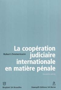 La coopération judiciaire internationale en matière pénale