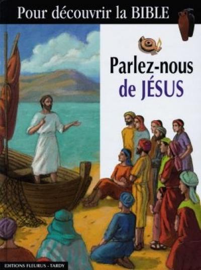 Parlez-nous de Jésus