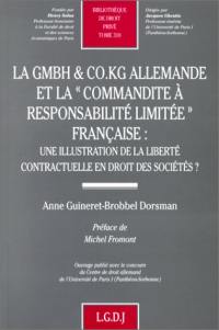 La Gmbh & Co. KG allemande et la commandite à responsabilité limitée française : une illustration de la liberté contractuelle en droit des sociétés ?