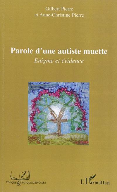 Parole d'une autiste muette : énigme et évidence