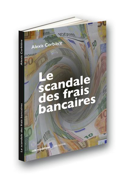 Le scandale des frais bancaires