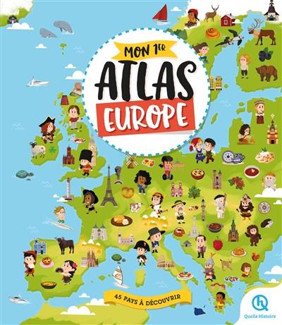 Mon 1er atlas : Europe : 45 pays à découvrir