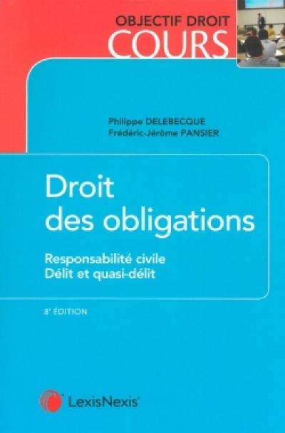 Droit des obligations. Vol. 2. Responsabilité civile, délit et quasi-délit