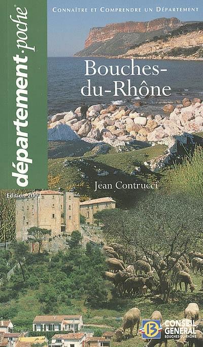 Bouches-du-Rhône : connaître et comprendre un département