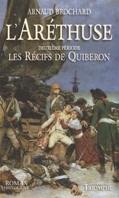 L'Aréthuse. Vol. 2. Les récifs de Quiberon