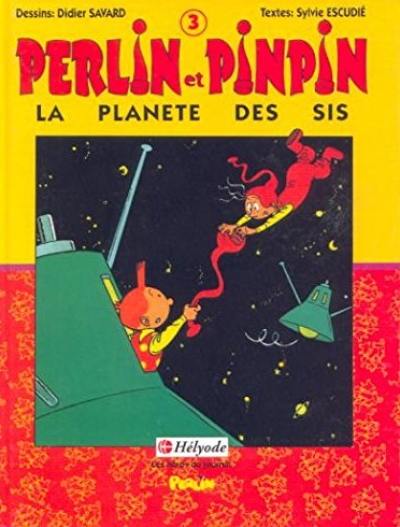 Perlin et Pinpin. Vol. 3. La Planète des Sis Perlin et Pinpin. Vol. 3. La Planète des Sis
