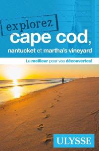 Explorez Cape Cod, Nantucket et Martha's Vineyard