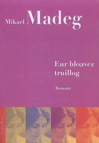 Eur bloavez truillog