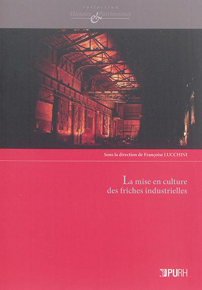 La mise en culture des friches industrielles