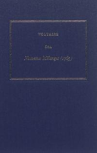 Les oeuvres complètes de Voltaire. Vol. 60A. Nouveaux mélanges (1765)