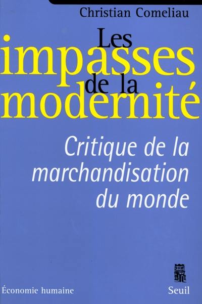 Les impasses de la modernité : critique de la marchandisation du monde