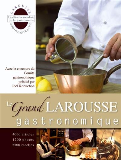 Le grand Larousse gastronomique