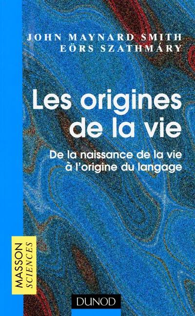 Les origines de la vie : de la naissance de la vie à l'origine du langage